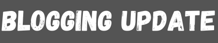 Blogging Update